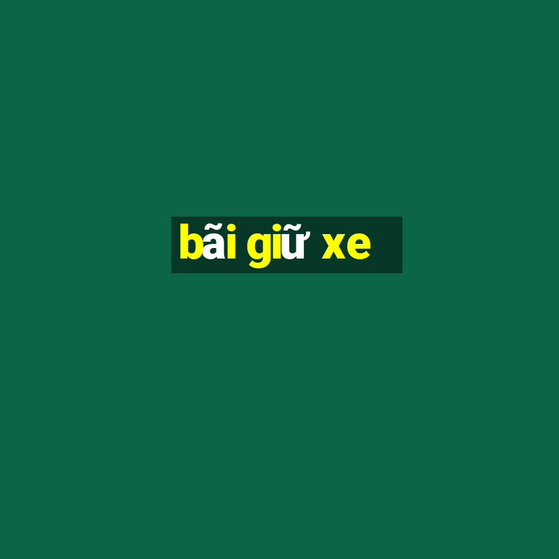 bãi giữ xe