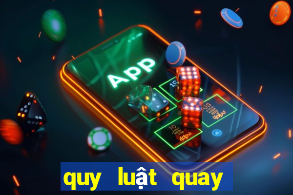 quy luật quay thử xsmb