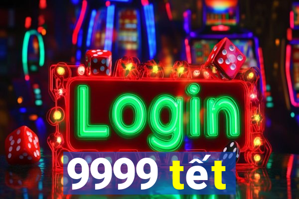 9999 tết