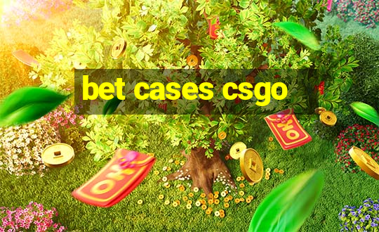 bet cases csgo