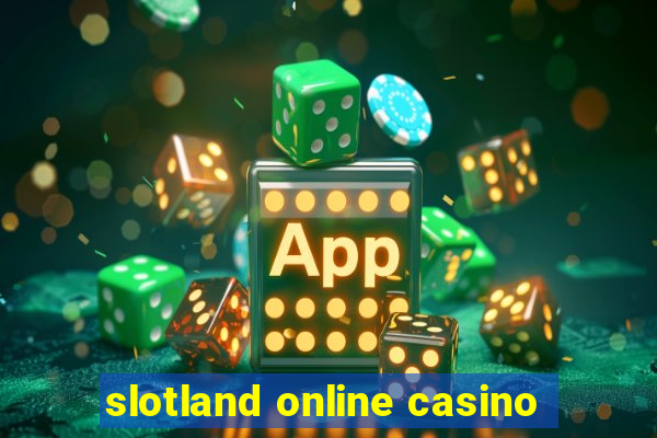 slotland online casino