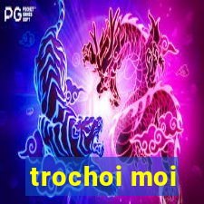 trochoi moi