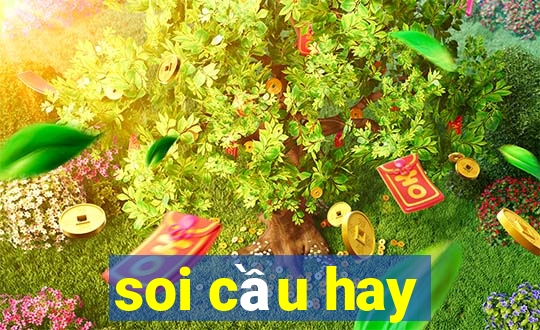 soi cầu hay