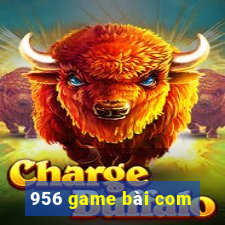 956 game bài com