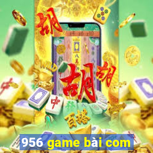 956 game bài com