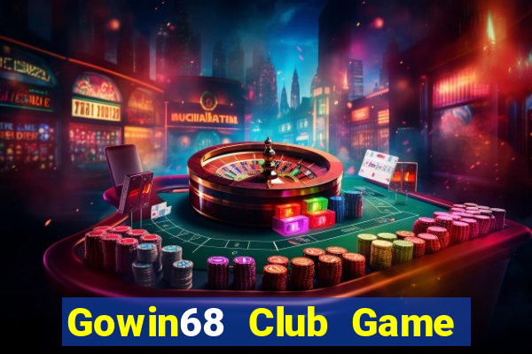 Gowin68 Club Game Bài Trực Tuyến