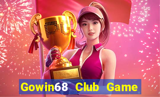 Gowin68 Club Game Bài Trực Tuyến