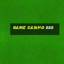 game casino 888