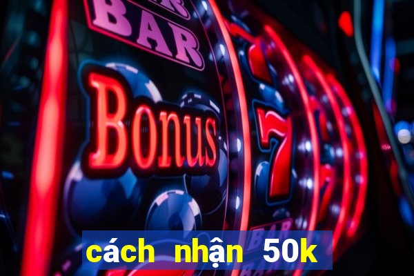 cách nhận 50k từ 789 club