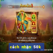 cách nhận 50k từ 789 club