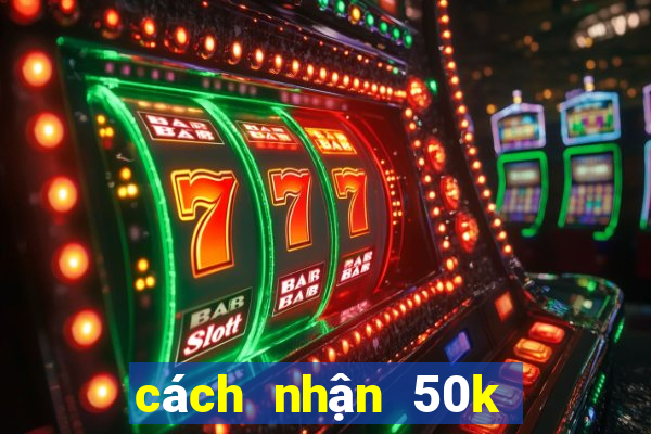 cách nhận 50k từ 789 club