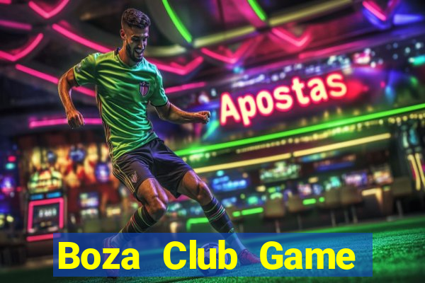 Boza Club Game Bài Hay