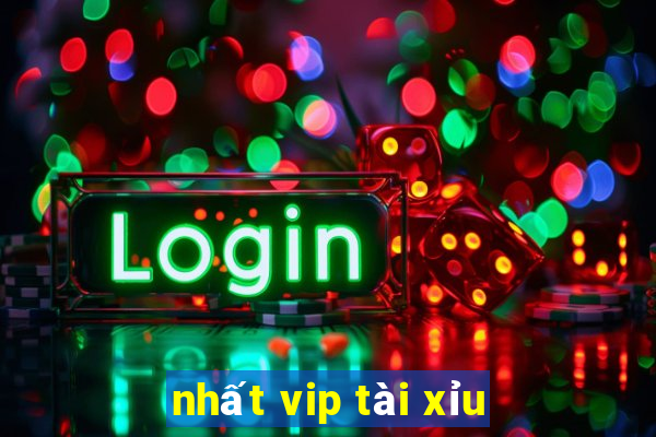 nhất vip tài xỉu