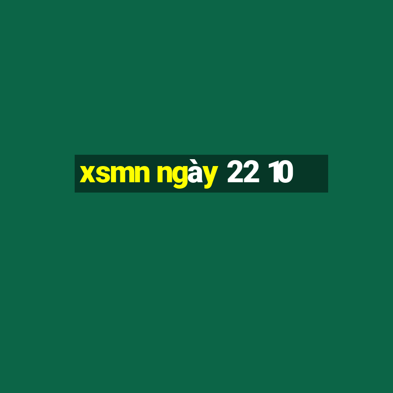 xsmn ngay 22 10