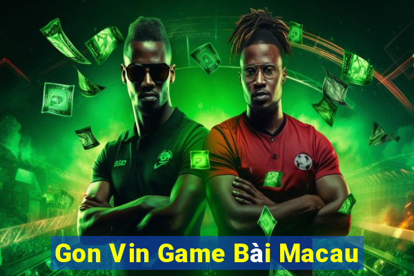 Gon Vin Game Bài Macau