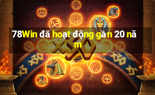 78Win đã hoạt động gần 20 năm