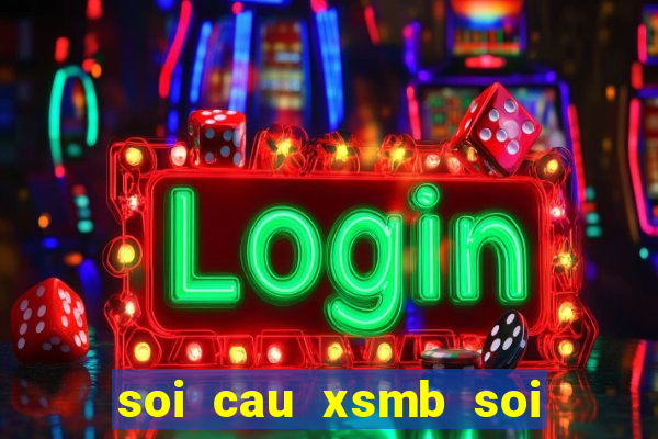 soi cau xsmb soi cau mien bac