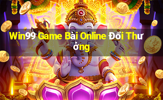 Win99 Game Bài Online Đổi Thưởng