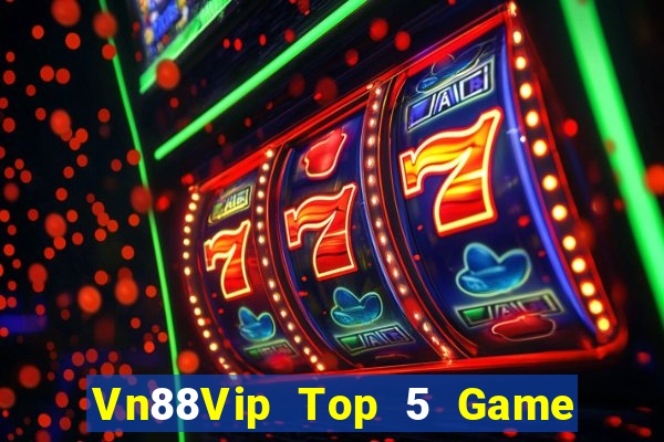 Vn88Vip Top 5 Game Bài Đổi Thưởng