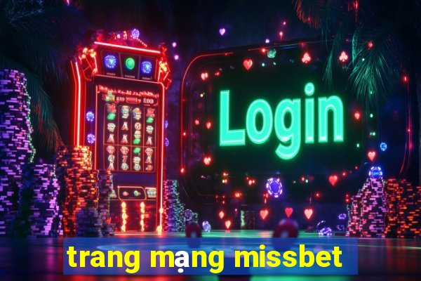 trang mạng missbet