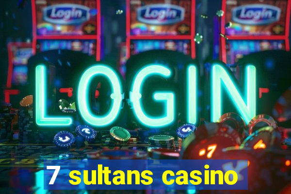 7 sultans casino