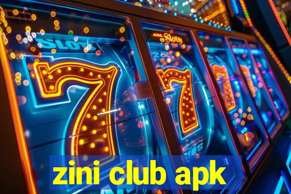 zini club apk