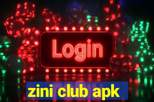 zini club apk