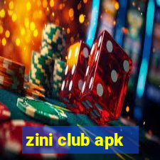 zini club apk