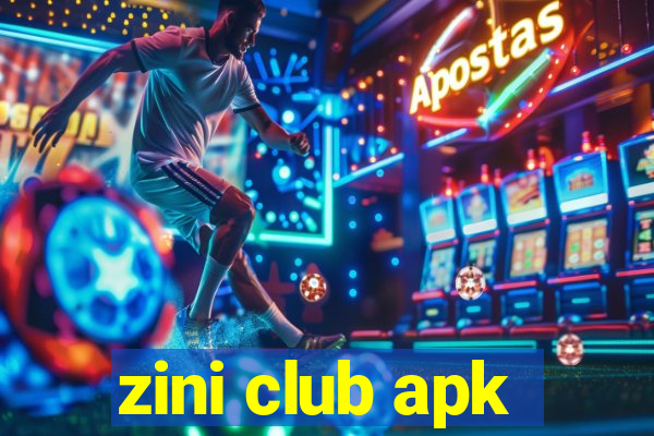 zini club apk