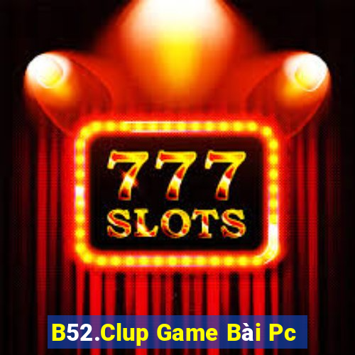 B52.Clup Game Bài Pc