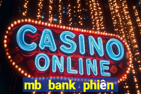 mb bank phiên bản mới