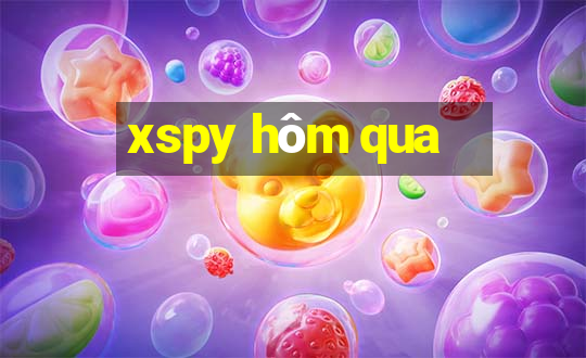 xspy hôm qua