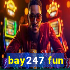 bay247 fun