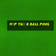 nạp thẻ 8 ball pool