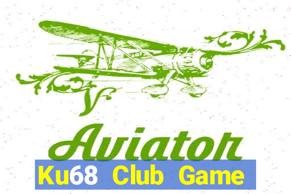 Ku68 Club Game Bài 6 Lá