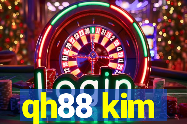 qh88 kim