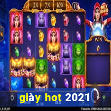 giày hot 2021