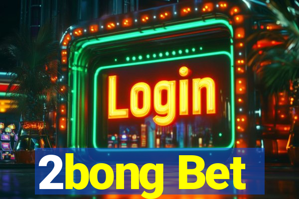 2bong Bet