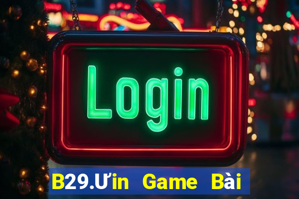 B29.Ưin Game Bài 3C Cho Ios