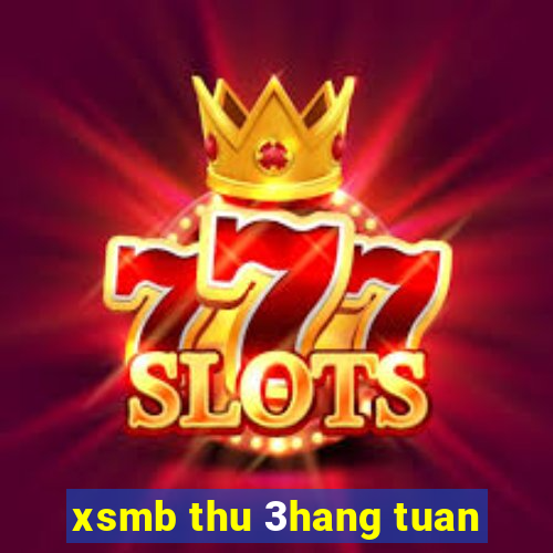 xsmb thu 3hang tuan