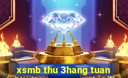 xsmb thu 3hang tuan