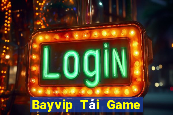 Bayvip Tải Game Bài Nhất Vip