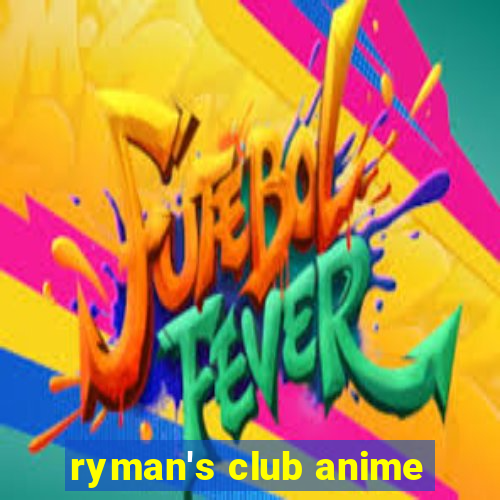 ryman's club anime