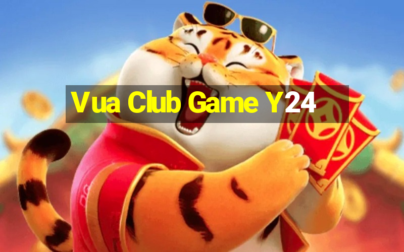 Vua Club Game Y24