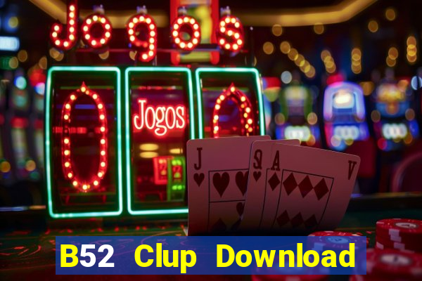 B52 Clup Download Game Bài