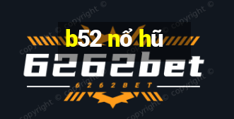 b52 nổ hũ