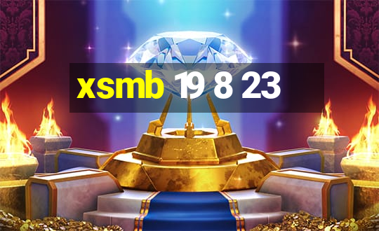 xsmb 19 8 23