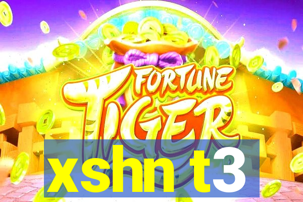 xshn t3