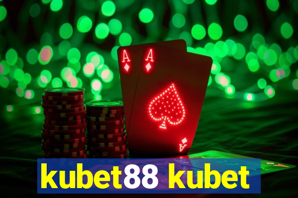 kubet88 kubet