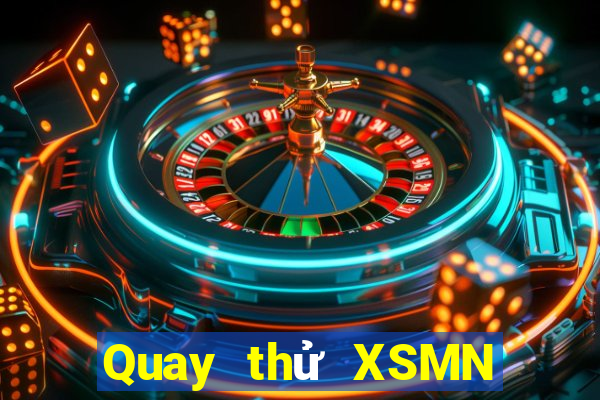 Quay thử XSMN ngày 31